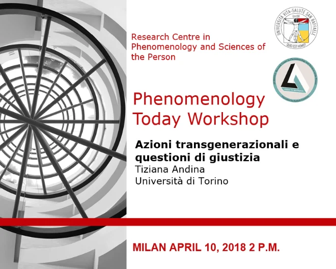Phenomenology  Today Workshop:  Azioni transgenerazionali e questioni di giustizia